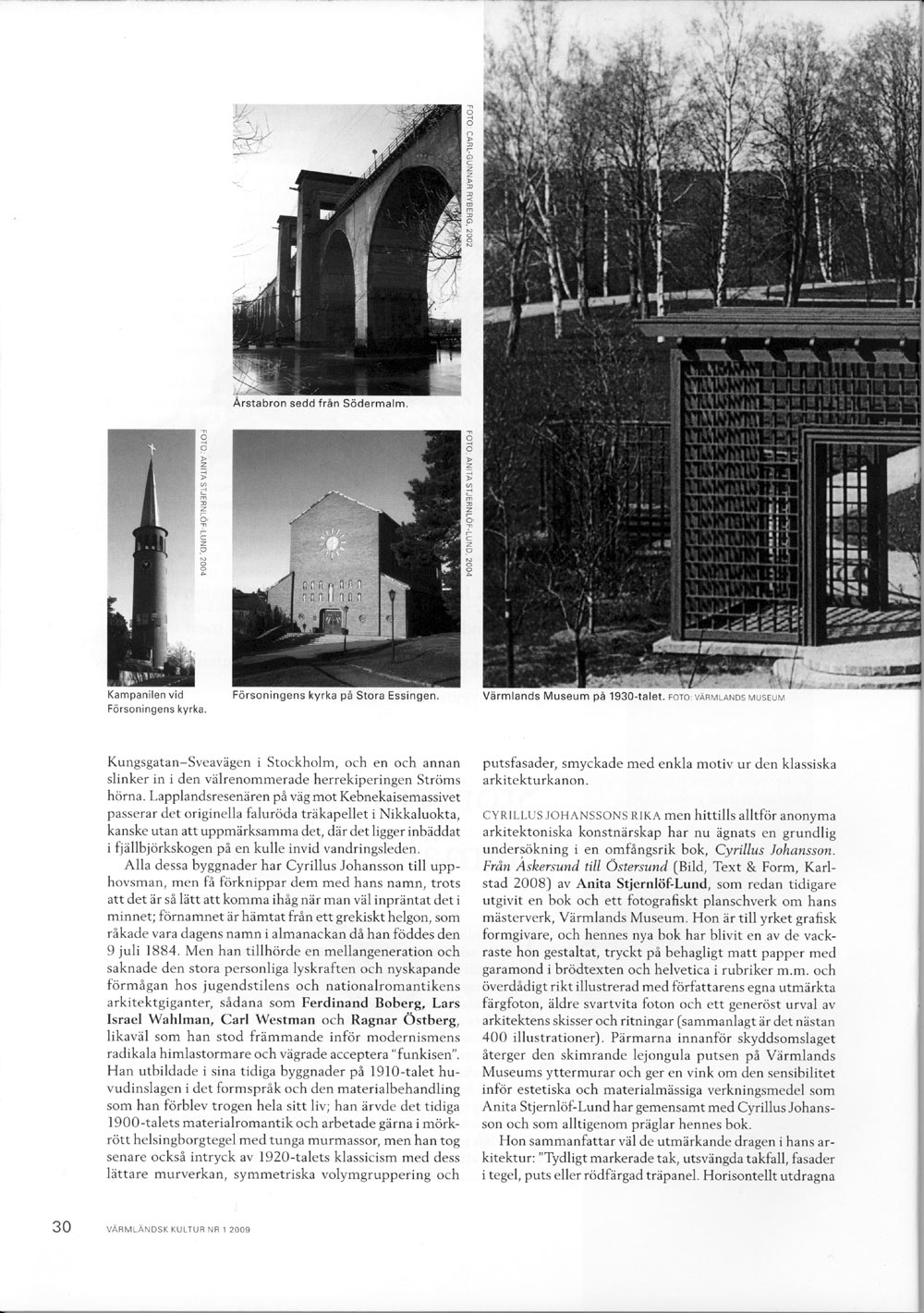 --BILD,TEXT & FORM--Recension av boken Cyrillus Johansson. Från Askersund till Östersund i Värmländsk Kultur nummer 1 2009